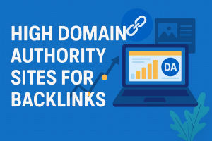 High Domain Authority Sites for Backlinks